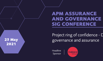 APM Assurance and Governance SIG conference 2021: Project ring of confidence - Data driven governance and assurance
